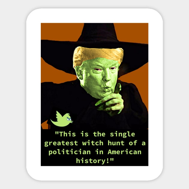 Donald Trump Witch Hunt Sticker by ChayEday